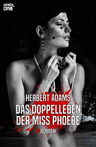 DAS DOPPELLEBEN DER MISS PHOEBE: Der Krimi-Klassiker!
