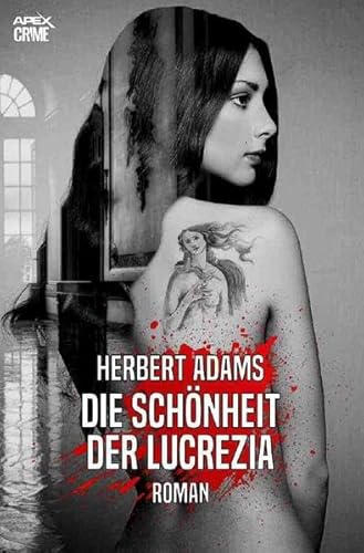DIE SCHÖNHEIT DER LUCREZIA: Der Krimi-Klassiker!