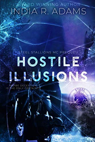 Hostile Illusions: Steel Stallions MC Prequel