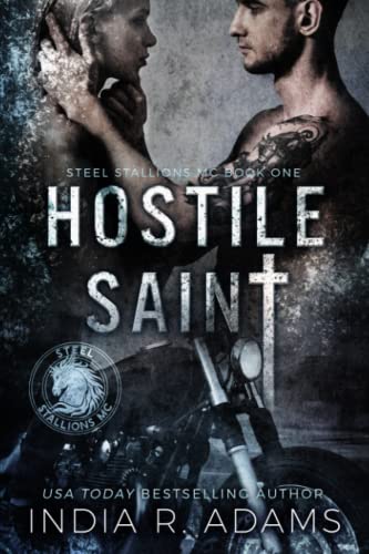 Hostile Saint (Steel Stallions MC, Band 1)