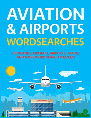 Aviation & Airports Wordsearches: 200 Planes, Aircraft, Airports, Travel and More Word Search Puzzles! Aviation & Airports Wordsearches: 200 Planes, Aircraft, Airports, Travel and More Word Search Puzzles! von Independently published