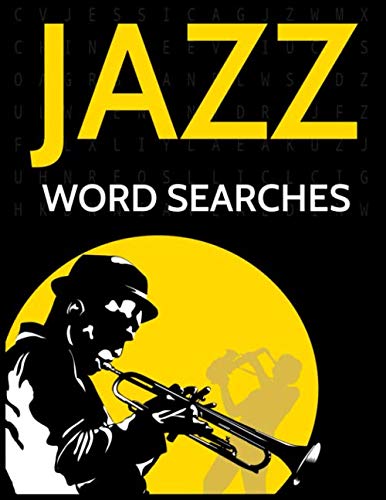Jazz Word Searches: Jazz Music Singers, Groups and Artists Wordsearches Jazz Word Searches: Jazz Music Singers, Groups and Artists Wordsearches von Independently published