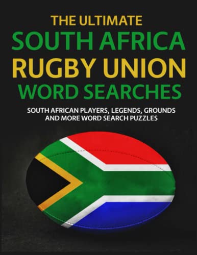 The Ultimate South Africa Rugby Union Word Searches: South African Players, Legends, Grounds and More Word Search Puzzles The Ultimate South Africa Rugby Union Word Searches: South African Players, Legends, Grounds and More Word Search Puzzles