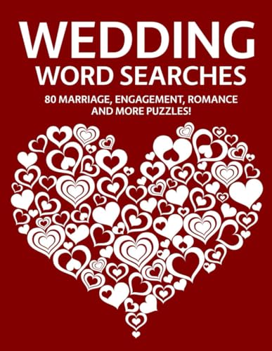 Wedding Word Searches: 80 Marriage, Engagement, Romance and More Puzzles! Wedding Word Searches: 80 Marriage, Engagement, Romance and More Puzzles! von Independently published