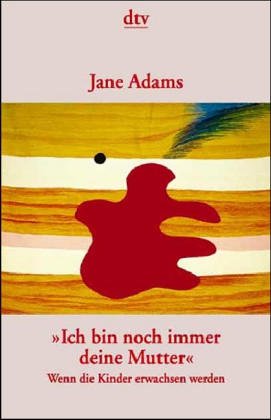 "Ich bin noch immer deine Mutter": Wenn die Kinder erwachsen werden