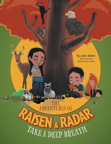 The Adventures of Raisen & Radar: Take a Deep Breath von FriesenPress