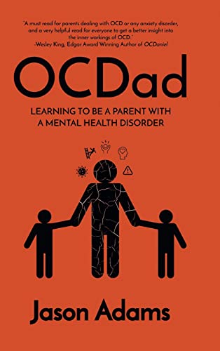 OCDad: Learning to Be a Parent With a Mental Health Disorder von FriesenPress