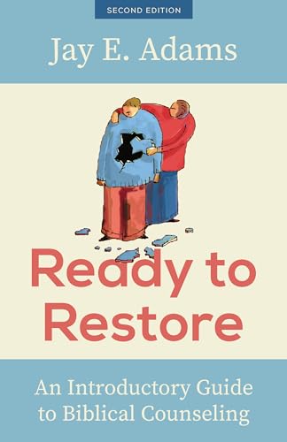 Ready to Restore: An Introductory Guide to Biblical Counseling