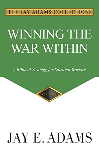 Winning the War Within: A Biblical Strategy for Spiritual Warfare von Institute for Nouthetic Studies