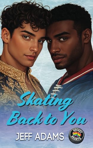 Skating Back to You (Hockey Hearts) von Independently published