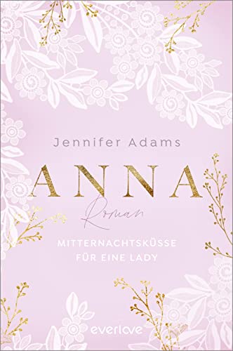 Anna – Mitternachtsküsse für eine Lady (Eine Saison zum Verlieben 2): Roman | Regency-Romance in Deutschland