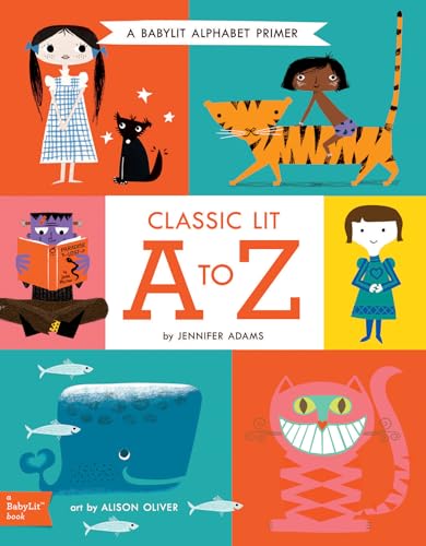 Classic Lit A to Z: A BabyLit Alphabet Primer: A Babylit(r) Alphabet Primer (BabyLit Primers)