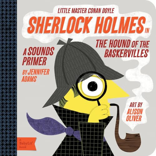 Little Master Conan Doyle Sherlock Holmes: A Sounds Primer (BabyLit Primers)