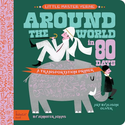 Little Master Verne: Around the World in 80 Days: A BabyLit Transportation Primer (BabyLit Primers)