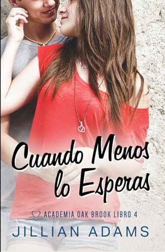 Cuando Menos lo Esperas: Una Novela Juvenil de Romance Dulce (Academia Oak Brook, Band 4) von Independently published