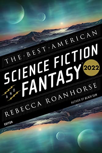 The Best American Science Fiction And Fantasy 2022 The Best American Science Fiction And Fantasy 2022 von Mariner Books