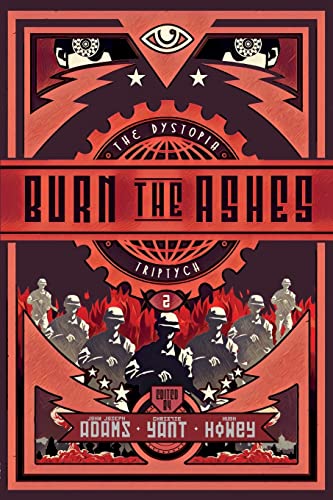 The Dystopia Triptych: Burn the Ashes