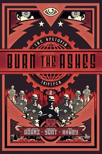 The Dystopia Triptych: Burn the Ashes