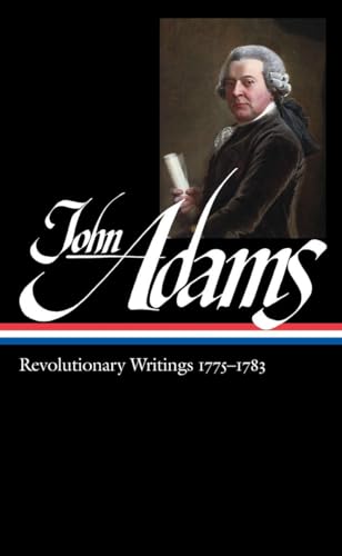 John Adams: Revolutionary Writings 1775-1783 (LOA #214) (Library of America Adams Family Collection, Band 2)