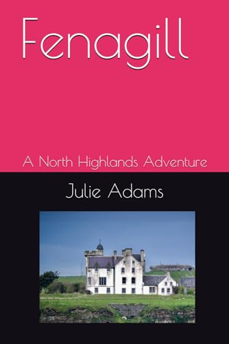 Fenagill: A North Highlands Adventure von Independently published