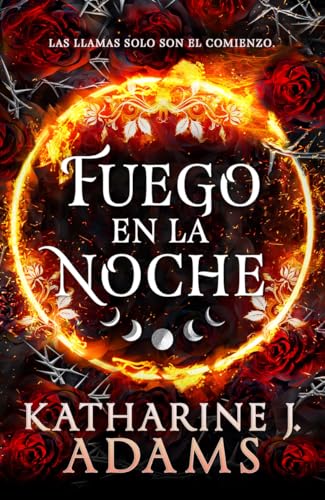 Fuego en la noche (La bruja de las espinas, Band 1) von Editorial Hidra