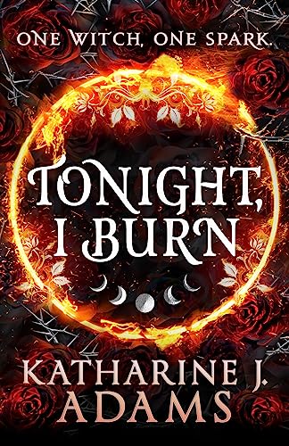 Tonight, I Burn (Thorn Witch Trilogy) von Orbit