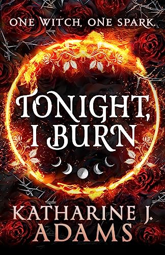 Tonight, I Burn (The Witches of Halstett) von Orbit