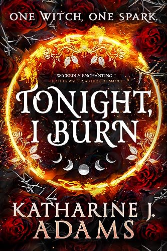 Tonight, I Burn (The Witches of Halstett, 1)