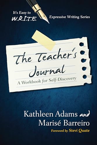 The Teacher's Journal: A Workbook for Self -Discovery (It's Easy to W.R.I.T.E. Expressive Writing) von Rowman & Littlefield Publishers