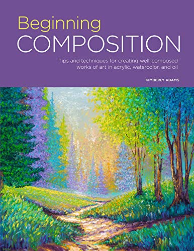 Portfolio: Beginning Composition: Tips and techniques for creating well-composed works of art in acrylic, watercolor, and oil (10)