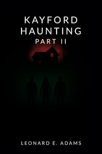 Kayford Haunting: Part II von Lulu.com