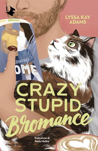 Crazy stupid bromance (Oscar fantastica fabula) von Mondadori