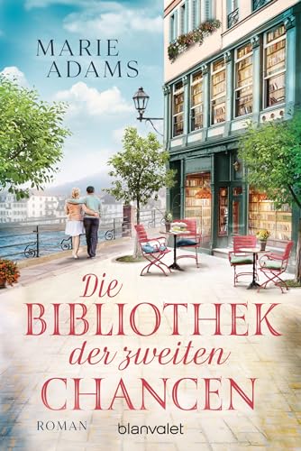 Die Bibliothek der zweiten Chancen: Roman von Blanvalet Taschenbuch Verlag