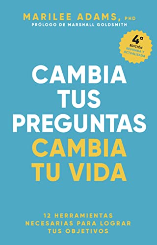 Cambia tus preguntas, cambia tu vida: 12 poderosas herramientas para la vida y el trabajo von REVERTE HARVARD