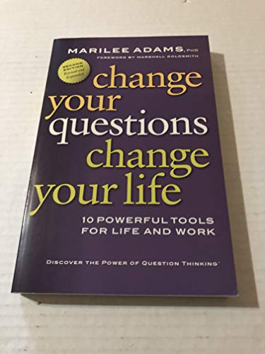 Change Your Questions, Change Your Life