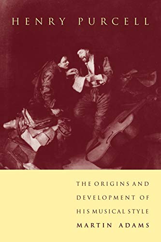 Henry Purcell: The Origins and Development of his Musical Style von Cambridge University Press