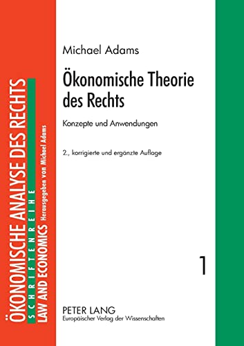 Ökonomische Theorie des Rechts: Konzepte und Anwendungen (Schriftenreihe Ökonomische Analyse des Rechts. Law and Economics, Band 1)