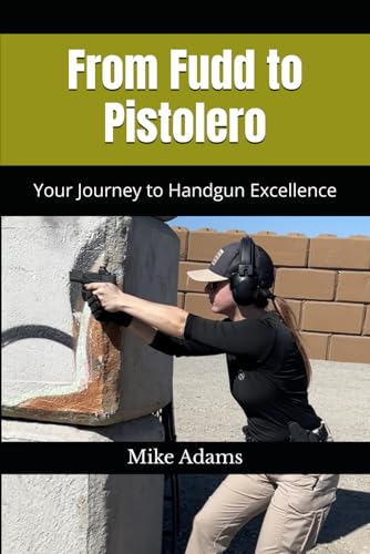From Fudd to Pistolero: Your Journey to Handgun Excellence von Independently published