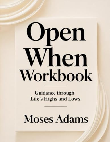 Open When Workbook: Guidance Through Life’s Highs and Lows Open When Workbook: Guidance Through Life’s Highs and Lows von Independently published