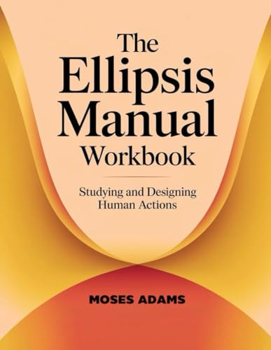 The Ellipsis Manual Workbook: Studying and designing human actions The Ellipsis Manual Workbook: Studying and designing human actions von Independently published
