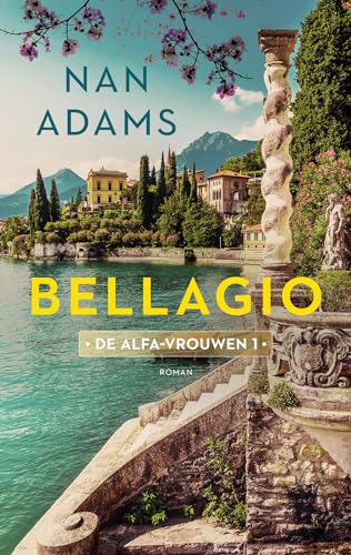 Bellagio (De Alfa-vrouwen, 1) von Loft Books