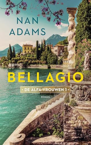 Bellagio (De Alfa-vrouwen, 1) von Loft Books