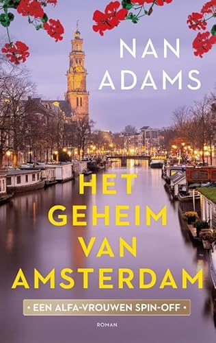 Het geheim van Amsterdam (De Alfa-vrouwen, 4) von Loft Books