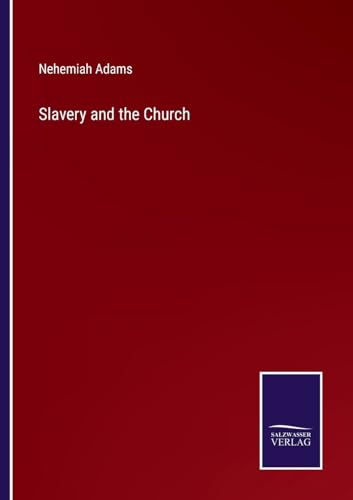 Slavery and the Church von Salzwasser Verlag