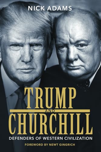 Trump and Churchill: Defenders of Western Civilization Trump and Churchill: Defenders of Western Civilization von Post Hill Press