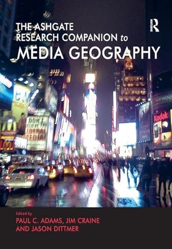 The Ashgate Research Companion to Media Geography von Routledge