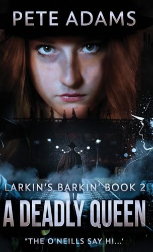 A Deadly Queen (Larkin's Barkin', Band 2) von Next Chapter
