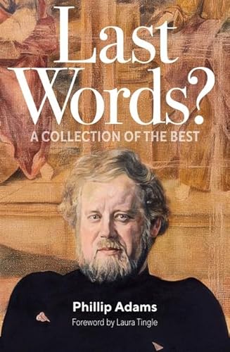 Last Words?: A Collection of the Best von Wilkinson Publishing