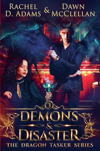 Demons & Disaster (The Dragon Tasker, Band 3) von Rachel Adams