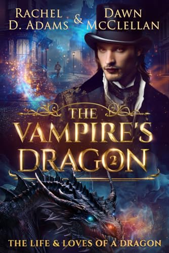 The Vampire's Dragon (The Life & Loves of a Dragon, Band 2) von Independently published